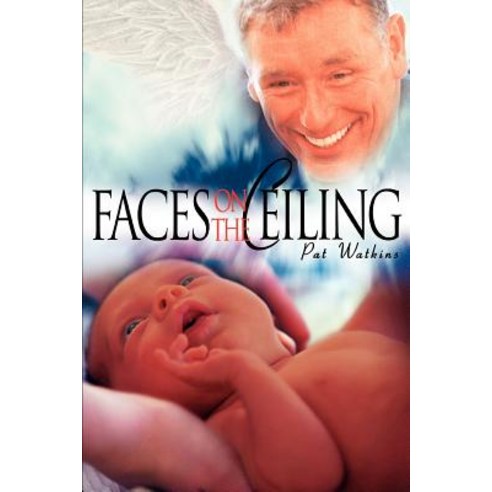 Faces on the Ceiling Paperback, iUniverse