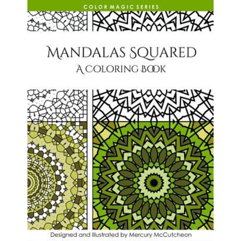 Mandalas Squared: A Magical Mandala Expansion Pack Paperback, Createspace Independent Publishing Platform