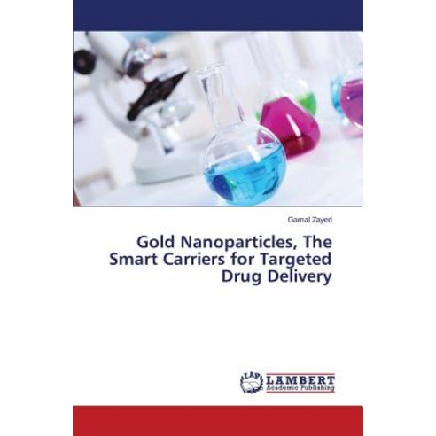 Gold Nanoparticles the Smart Carriers for Targeted Drug Delivery ...