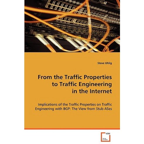 From the Traffic Properties to Traffic Engineering in the Internet Paperback, VDM Verlag Dr. Mueller E.K.