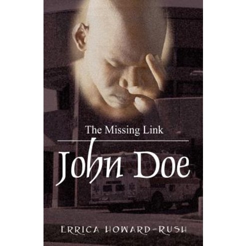 John Doe: The Missing Link Paperback, Outskirts Press