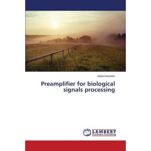 Preamplifier for Biological Signals Processing Paperback, LAP Lambert Academic Publishing