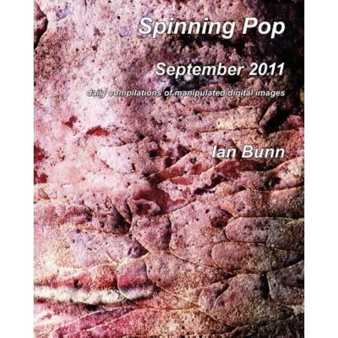 Spinning Pop September 2011: Is about Iconic People Places and Events of Our Time Paperback, Createspace Independent Publishing Platform