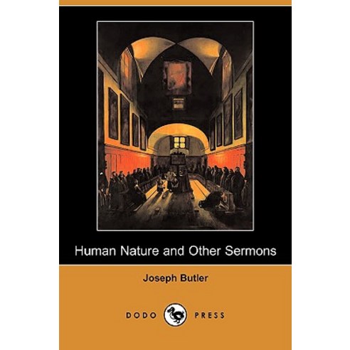 Human Nature and Other Sermons (Dodo Press) Paperback, Dodo Press