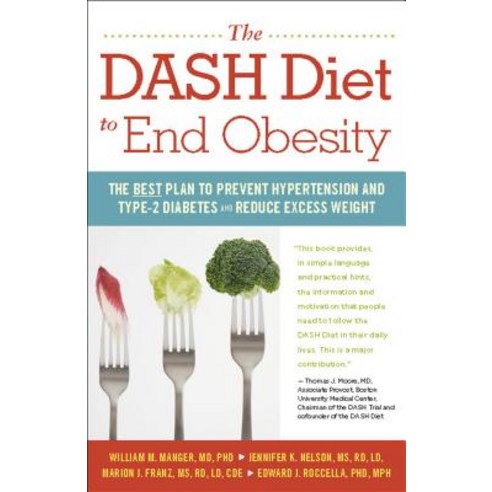 The Dash Diet to End Obesity: The Best Plan to Prevent Hypertension and Type-2 Diabetes and Reduce Excess Weight Hardcover, Hunter House Publishers