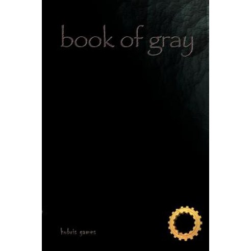 Book of Gray Paperback, Hubris Games