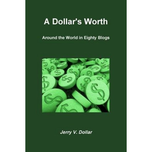 A Dollar''s Worth Paperback, Lulu.com
