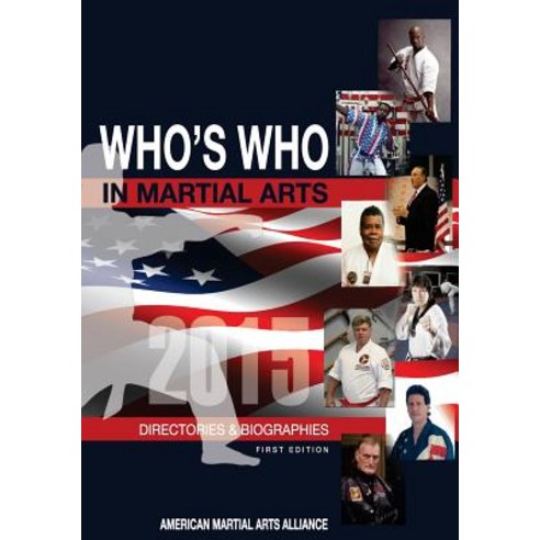 Who''s Who in the Martial Arts: Directory & Biographies Paperback, Createspace Independent Publishing Platform