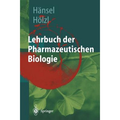 Lehrbuch Der Pharmazeutischen Biologie: Ein Lehrbuch Fur Studenten Der Pharmazie Im Zweiten Ausbildungsabschnitt Paperback, Springer