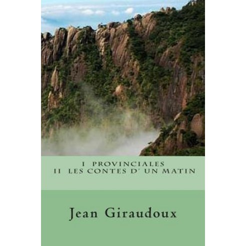 I Provinciales II Les Contes D'' Un Matin Paperback, Createspace Independent Publishing Platform