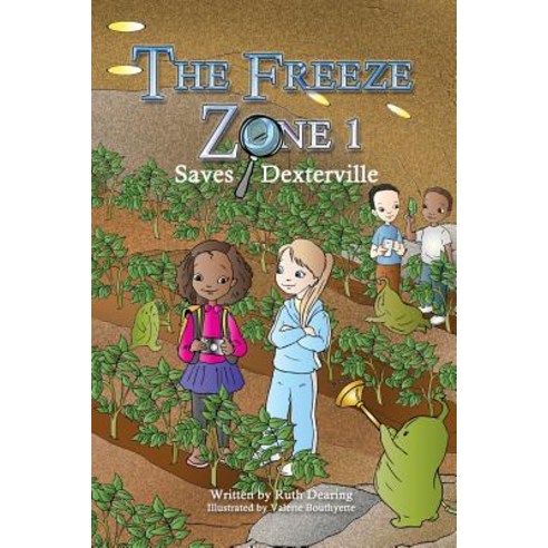 The Freeze Zone 1: Saves Deterville Paperback, Createspace Independent Publishing Platform