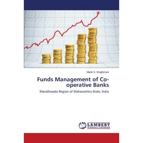 Funds Management of Co-Operative Banks Paperback, LAP Lambert Academic Publishing