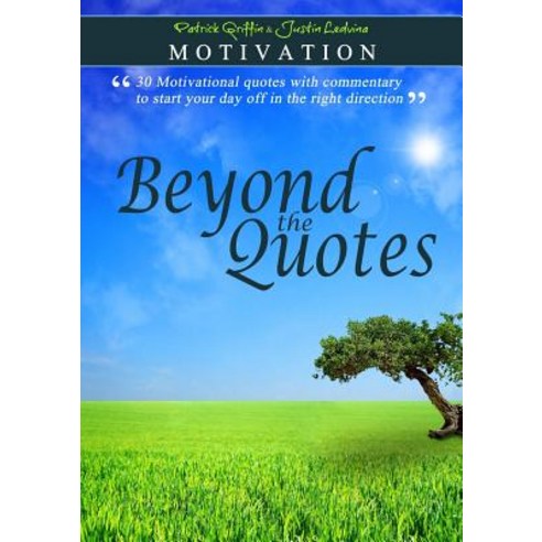 Motivation - Beyond the Quotes Paperback, Lulu.com