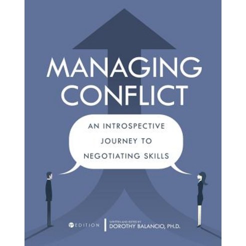 Managing Conflict: An Introspective Journey to Negotiating Skills Paperback, Cognella Academic Publishing