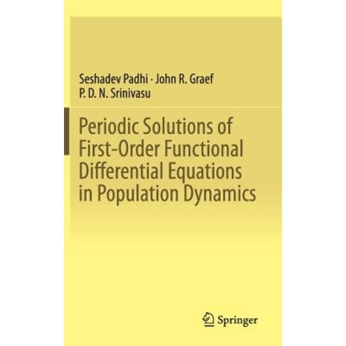 Periodic Solutions of First-Order Functional Differential Equations in Population Dynamics Hardcover, Springer