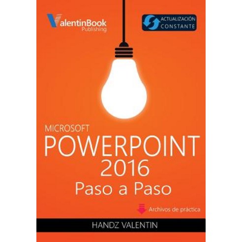 PowerPoint 2016 Paso a Paso: Actualizacion Constante Paperback, Createspace Independent Publishing Platform