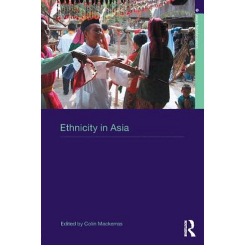 Ethnicity in Asia: A Comparative Introduction Paperback, Routledge