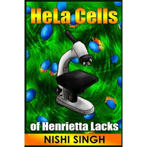 Hela Cells of Henrietta Lacks Paperback, Createspace Independent Publishing Platform