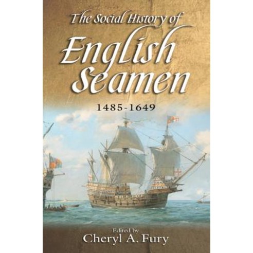 The Social History of English Seamen 1485-1649 Hardcover, Boydell Press