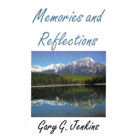 Memories and Reflections Paperback, Createspace Independent Publishing Platform