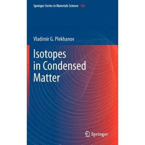 Isotopes in Condensed Matter Hardcover, Springer