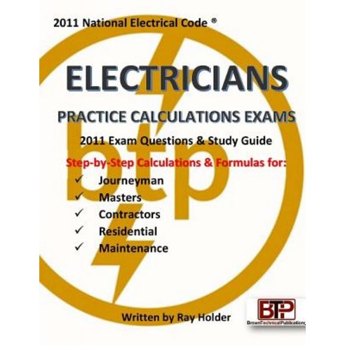 2011 Electricians Practice Calculations Exams Paperback, Brown Technical Publications Inc