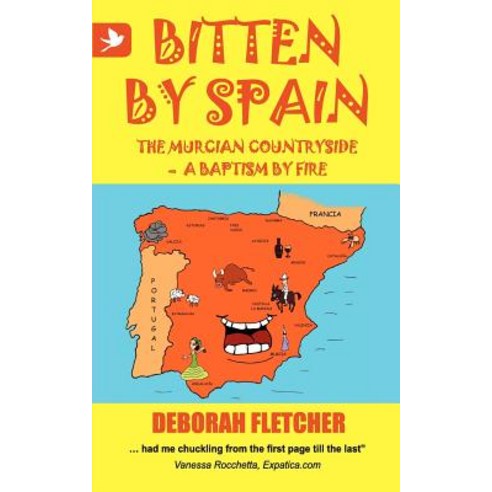Bitten by Spain - The Murcian Countryside a Baptism by Fire Paperback, Springtime Books