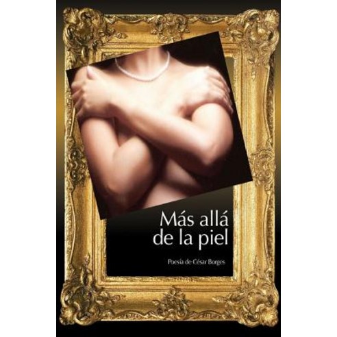Mas Alla de La Piel Paperback, Createspace Independent Publishing Platform