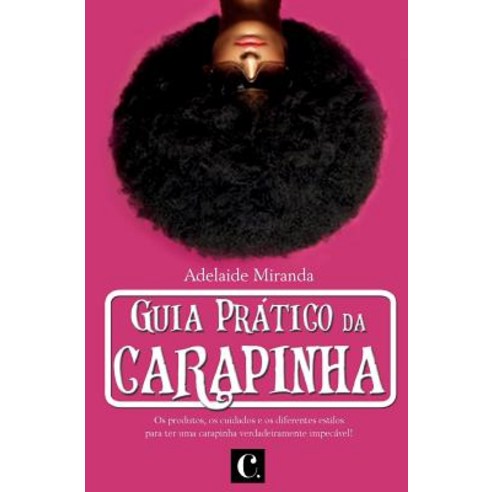 Guia Pratico Da Carapinha Paperback, Createspace Independent Publishing Platform