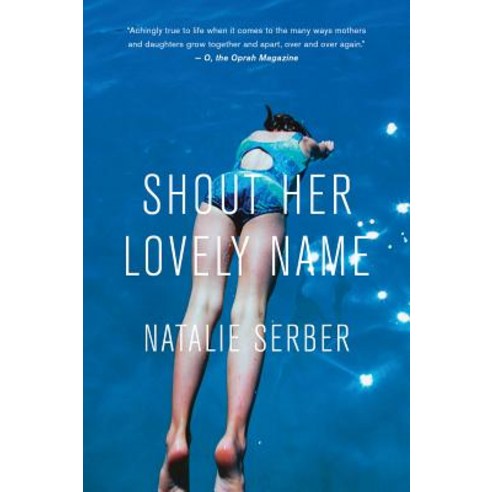 Shout Her Lovely Name Paperback, Mariner Books