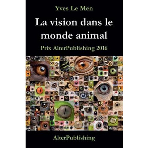 La Vision Dans Le Monde Animal Paperback, Createspace Independent Publishing Platform