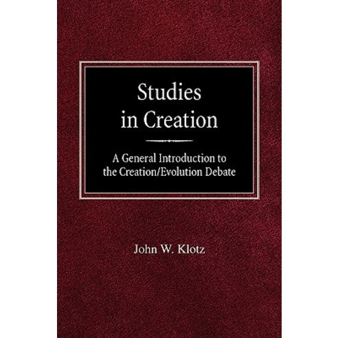 Studies in Creation a General Introduction to the Creation/Evolution Debate Paperback, Concordia Publishing House