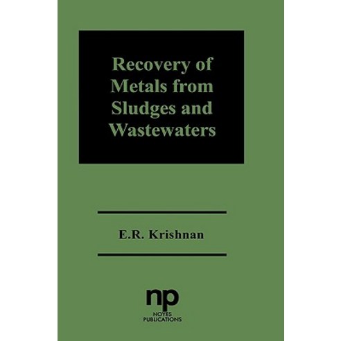 Recovery of Metals from Sludges and Wastewaters Hardcover, William Andrew