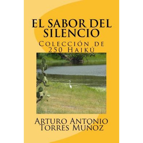 "El Sabor del Silencio" Paperback, Createspace Independent Publishing Platform