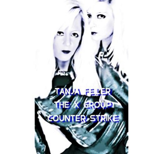 The X Group Counter Strike: Dark Thriller Paperback, Createspace Independent Publishing Platform