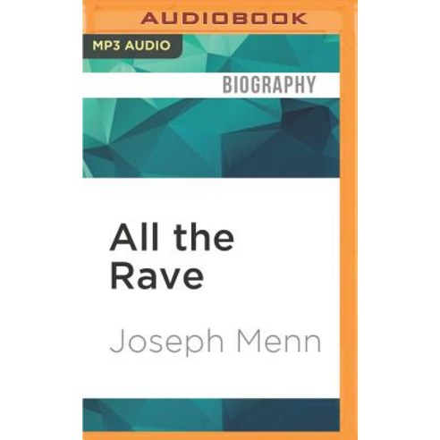 All the Rave: The Rise and Fall of Shawn Fanning S Napster MP3 CD, Audible Studios on Brilliance