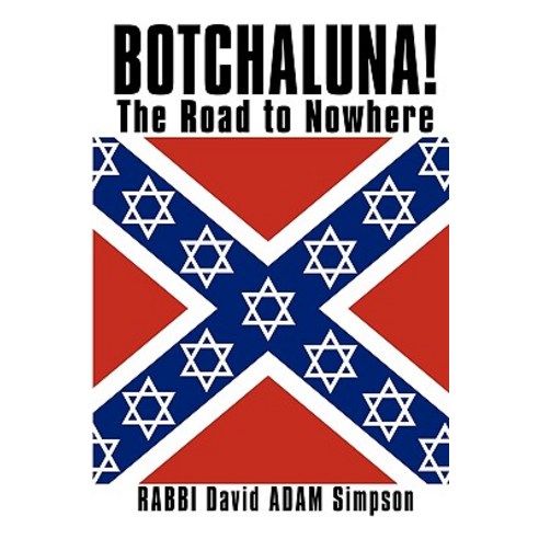 Botchaluna!: The Road to Nowhere Paperback, Authorhouse