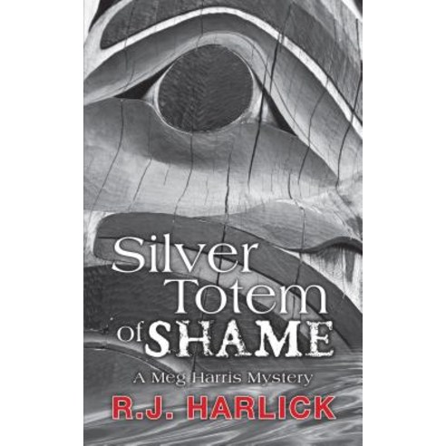 Silver Totem of Shame Paperback, Dundurn Group