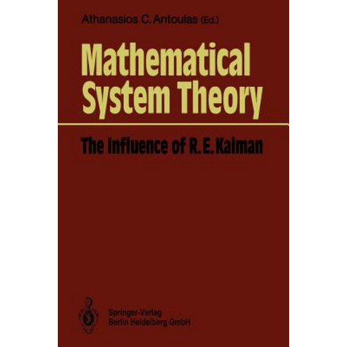 Mathematical System Theory: The Influence of R. E. Kalman Paperback, Springer