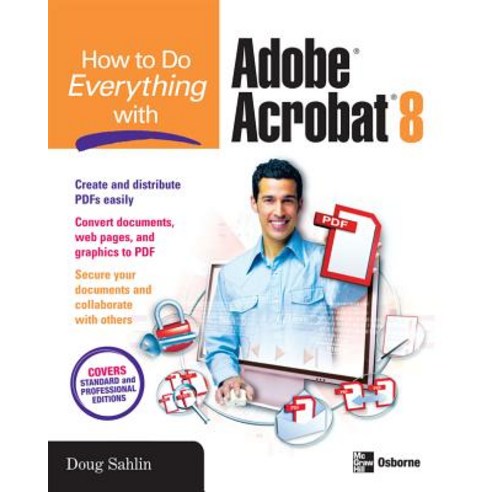 How to Do Everything with Adobe Acrobat 8 Paperback, McGraw-Hill Education