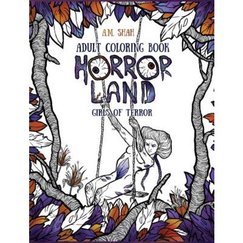 Adult Coloring Book: Horror Land Girls of Terror (Book 2) Hardcover, 99 Pages or Less Publishing LLC