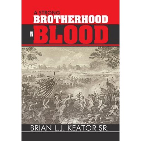 A Strong Brotherhood in Blood Hardcover, Xlibris Corporation