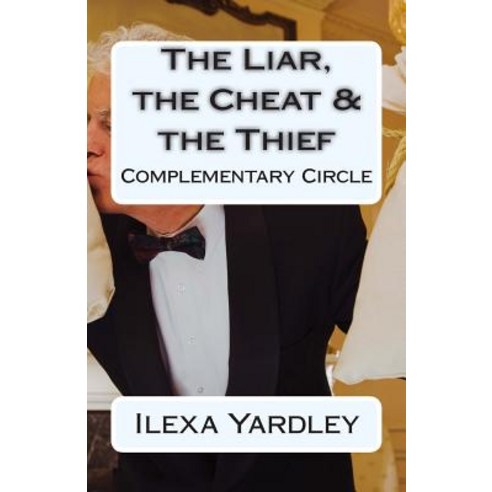 The Liar the Cheat & the Thief: Complementary Circle Paperback, Createspace Independent Publishing Platform