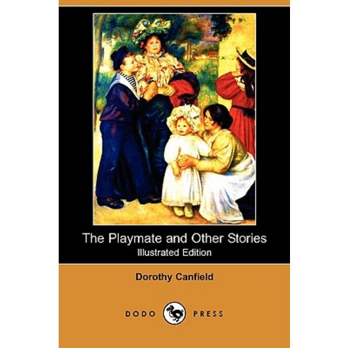 The Playmate and Other Stories (Illustrated Edition) (Dodo Press) Paperback, Dodo Press
