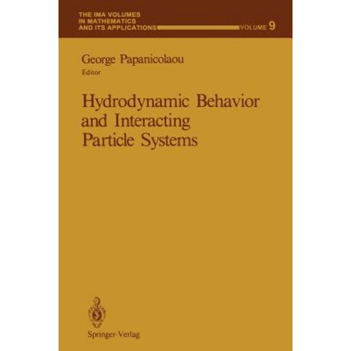 Hydrodynamic Behavior and Interacting Particle Systems Paperback, Springer