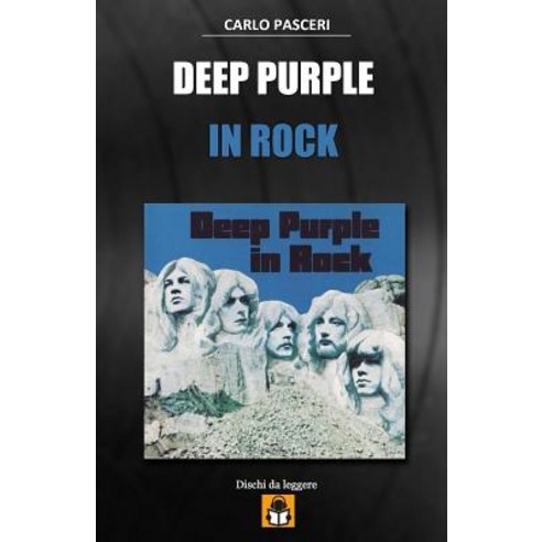 Deep Purple - In Rock: Dischi Da Leggere Paperback, Createspace Independent Publishing Platform