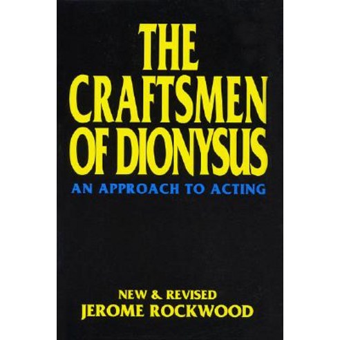 The Craftsmen of Dionysus: An Approach to Acting Paperback, Applause Theatre & Cinema Book Publishers