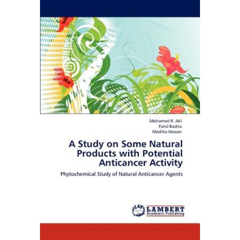 A Study on Some Natural Products with Potential Anticancer Activity Paperback, LAP Lambert Academic Publishing