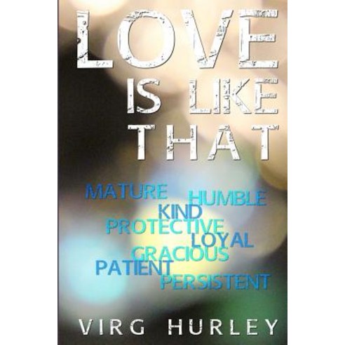 Love Is Like That Paperback, Createspace Independent Publishing Platform