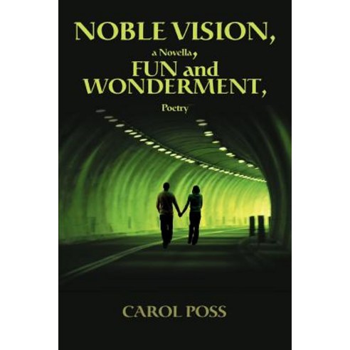 Noble Vision a Novella Fun and Wonderment Poetry Paperback, iUniverse